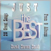 Darek Steven Smith - Just the Best Twenty Great Songs from Nine Albums