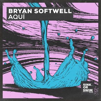 Bryan Softwell - Aquí