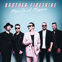 Brother Firetribe - Man On A Mission