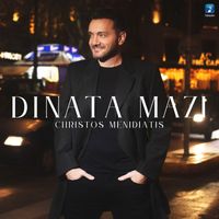 Christos Menidiatis - Dinata Mazi