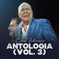 Cheo Feliciano - Antologia, Vol. 3