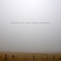 Marsen Jules - Lazy Sunday Funerals