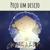 Chingalepa - Peço um desejo (Versión en Portugués)