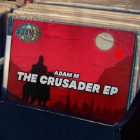 Adam M - THE CRUSADER
