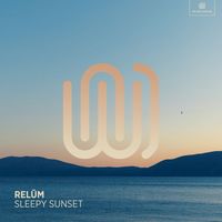 Relŭm - Sleepy Sunset