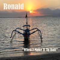 Ronald - When I Make It to Bali