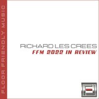 Richard Les Crees - FFM 2022 In Review