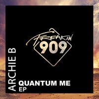 Archie B - Quantum Me EP