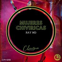 Ray MD - Mujeres Chiviricas