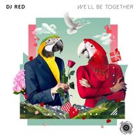 DJ Red - We'll Be Together