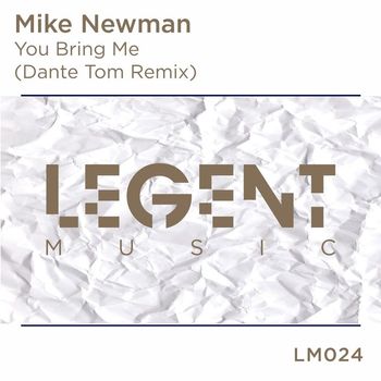 Mike Newman - You Bring Me (Dante Tom Remix)
