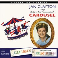 Jan Clayton and Ella Logan - Jan Clayton Sings 'Carousel' / Ella Logan Sings Favorites from 'Finian's Rainbow'