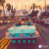 Moore - Old Days