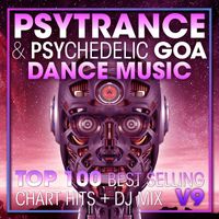 DoctorSpook, Goa Doc, Psytrance Network - Psy Trance & Psychedelic Goa Dance Music Top 100 Best Selling Chart Hits + DJ Mix V9