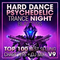 DoctorSpook, Goa Doc, Psytrance Network - Hard Dance Psychedelic Trance Night Blasters Top 100 Best Selling Chart Hits + DJ Mix V9