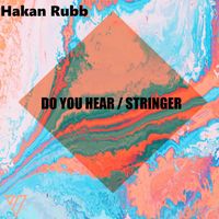 Hakan Rubb - Stringer EP