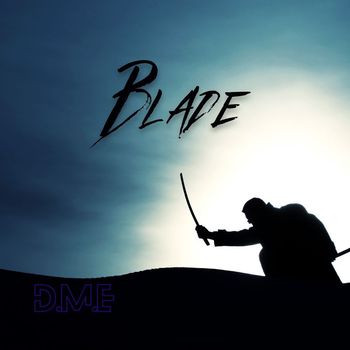 D.M.E - Blade
