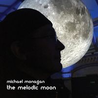 Michael Monagan - The Melodic Moon