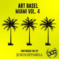 RhythmDB - Art Basel Miami (Vol 4) Global305 Continuous by John Spinosa