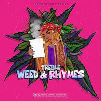 Treble - Weed and Rhymes
