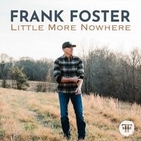 Frank Foster - Little More Nowhere