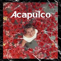Honky - Acapulco (feat. Yeke Boy) (Explicit)