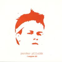 Purrkur Pillnikk - Í augum úti
