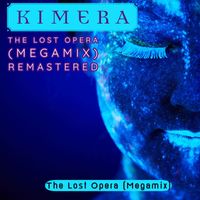 Kimera - The Lost Opera (Megamix)