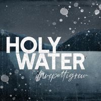 Dave Pettigrew - Holy Water