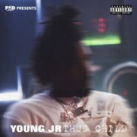 Young JR - Thug Child (Explicit)