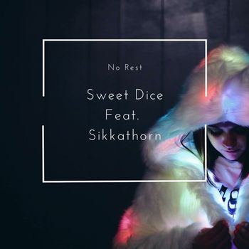 Sweet Dice - No rest