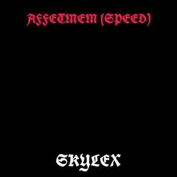 Skylex - Affetmem (Speed)