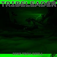 Tribeleader - RISE TECH DRILL