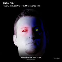 Andy BSK - Radio Is Killing The MP3 Industry (Explicit)