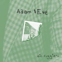 Vic Ruggiero - Adam and Eve