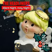 The Headliners - Silent Night, Holy Night (Remastered 2022)