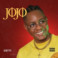 Scotty - Jojo (Explicit)