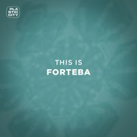 Forteba - This is Forteba