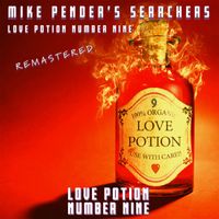 Mike Pender's Searchers - Love Potion Number Nine (Remastered 2022)