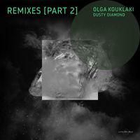 Olga Kouklaki - Dusty Diamond (Remixes, Pt. 2)