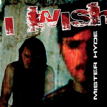 I Wish - Mister Hyde