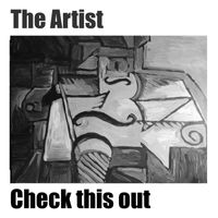 The Artist - Check This Out!!! (Explicit)