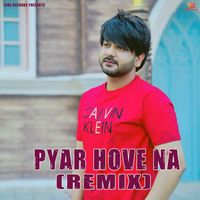 Mohit Sharma - Pyar Hove Na (Remix)