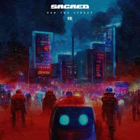 Sacred - Run The Stre3t