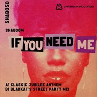 Shaboom - If You Need Me (2022 Remasters)
