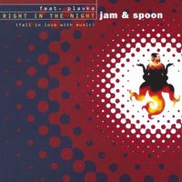 Jam & Spoon - Right in the Night (Fall in Love with Music)