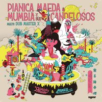 Pianica Maeda & Mumbia Y Sus Candelosos - Pianica Maeda & Mumbia Y Sus Candelosos meets Dub Master X