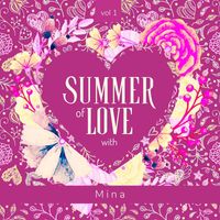 Mina - Summer of Love with Mina, Vol. 1 (Explicit)