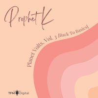 Prophet K - Planet Volts, Vol. 3 (Back to Basics)