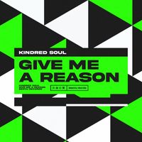 Kindred Soul - Give Me A Reason